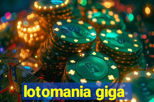 lotomania giga